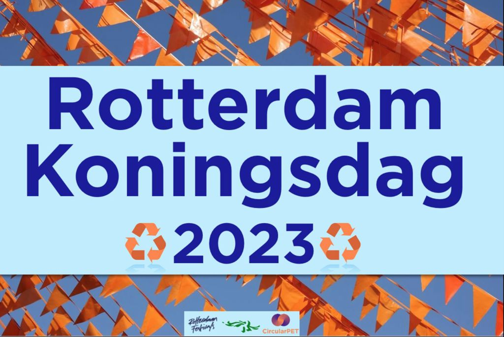 Koningsdag Rotterdam Plasticvrij 2023 Circularpet